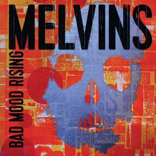 The Melvins : Bad Mood Rising